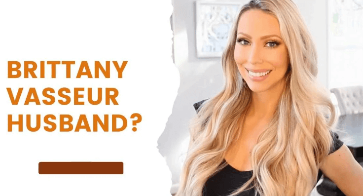 Brittany Vasseur Net Worth